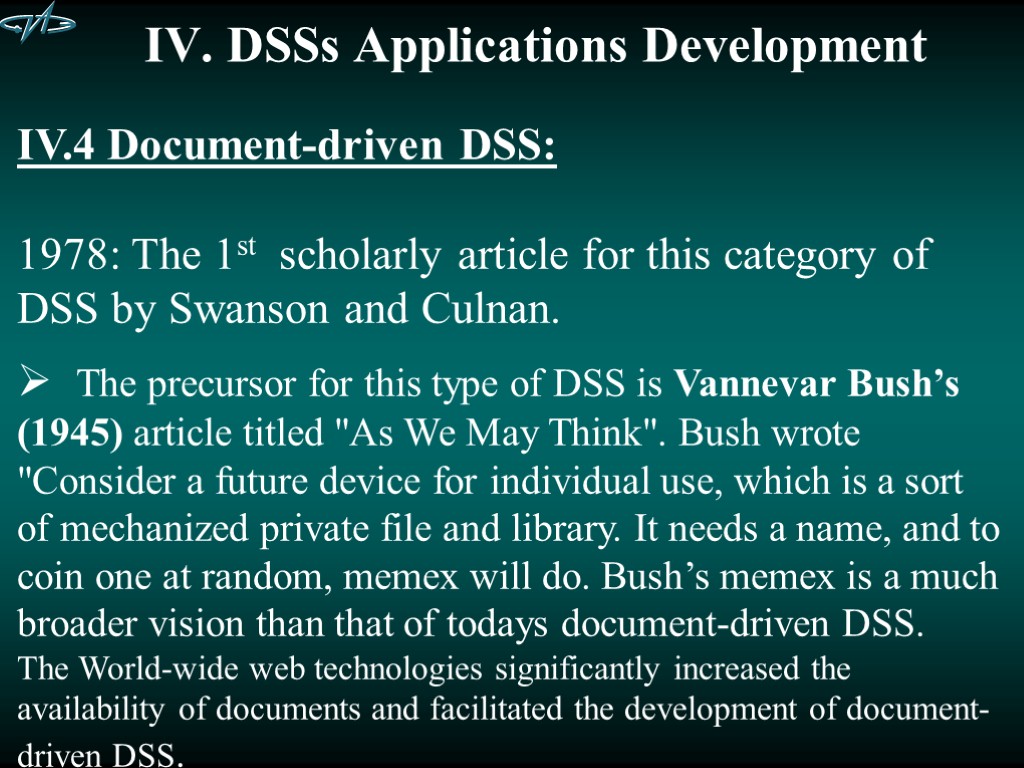 IV. DSSs Applications Development IV.4 Document-driven DSS: 1978: The 1st scholarly article for this